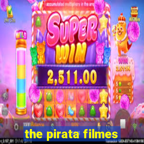 the pirata filmes